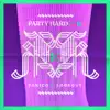 Party Hard - K (feat. Panico & Lookout) - Single